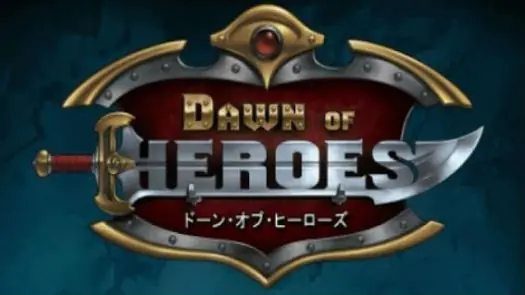 Dawn Of Heroes game