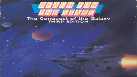 Reach For The Stars - Conquest Of The Galaxy - Third Edition game